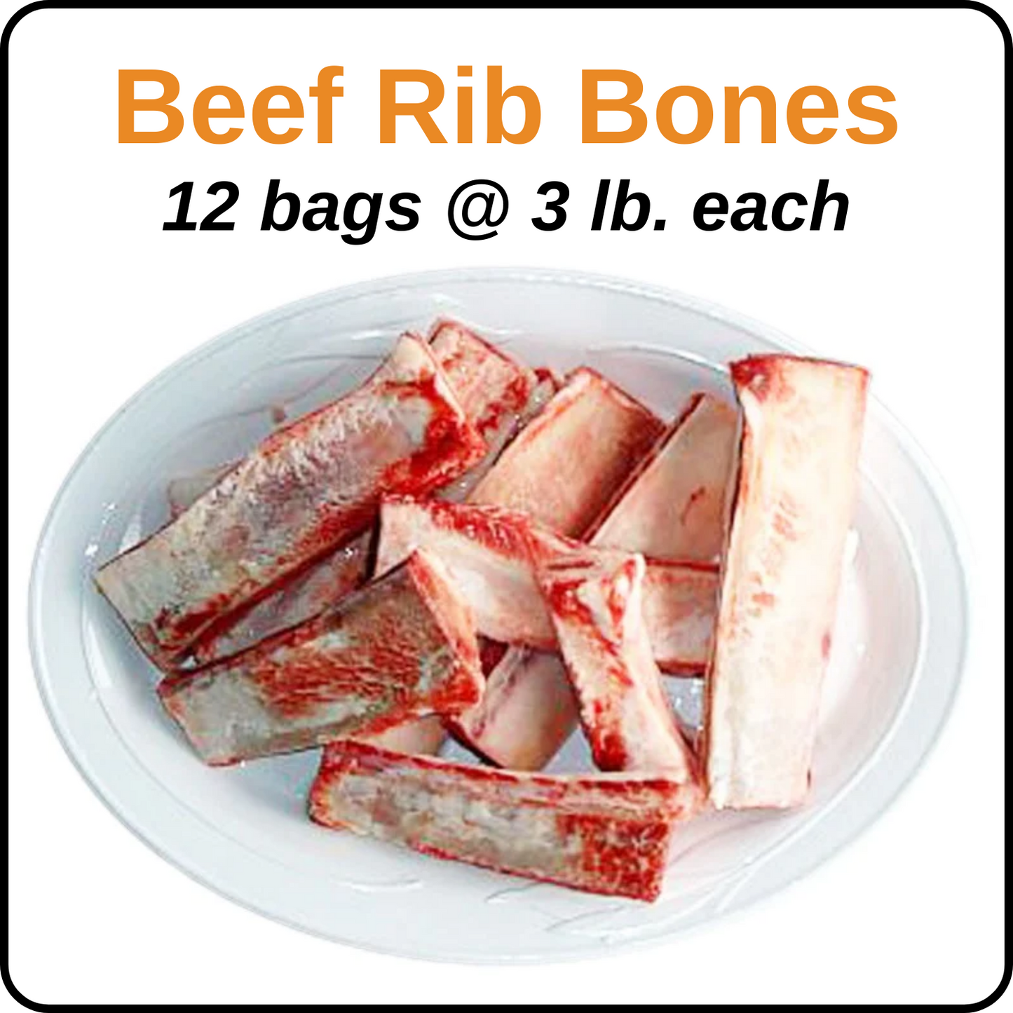 Beef Rib Bones 12 bag pack
