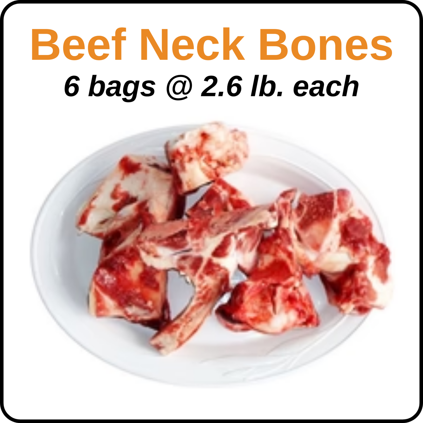 Beef Neck Bones - 6 bag package